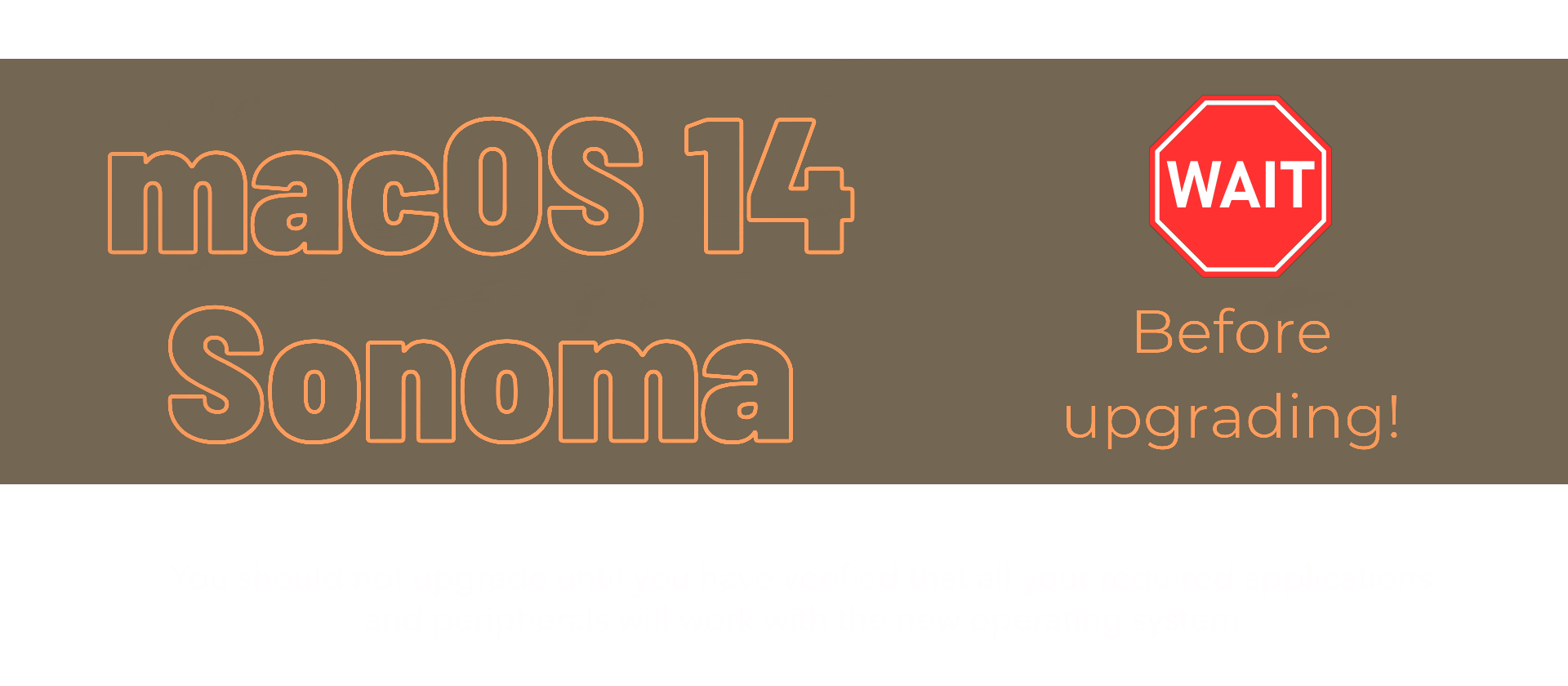MacOS14 Sonoma, wait before upgrading!